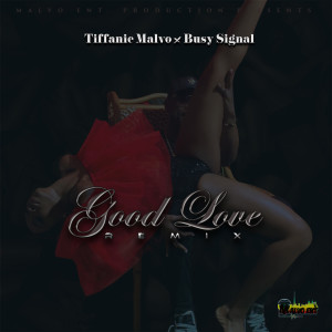 收聽Tiffanie Malvo的Good Love (Remix)歌詞歌曲