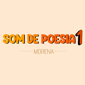ดาวน์โหลดและฟังเพลง Som de Poesia 1 - Morena พร้อมเนื้อเพลงจาก Swagz
