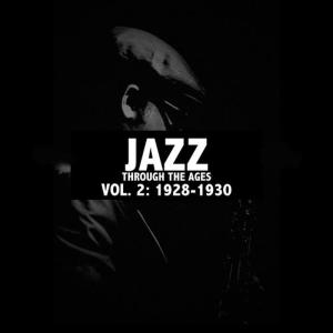 Various Artists的專輯Jazz Through the Ages, Vol. 2: 1928-1930