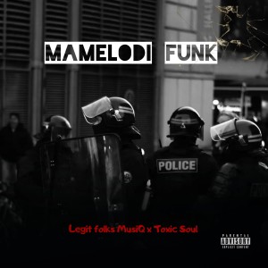 Legit Folks Musiq的專輯Mamelodi Funk