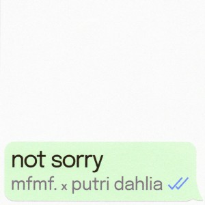 not sorry dari Putri Dahlia