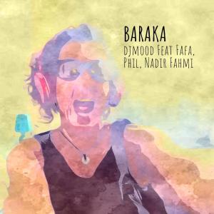 ดาวน์โหลดและฟังเพลง Baraka (feat. Fafa, Phill & Nadir fahmi) พร้อมเนื้อเพลงจาก djMood