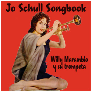 อัลบัม Canciones de Jo Schull ศิลปิน Willy Marambio y su Trompeta