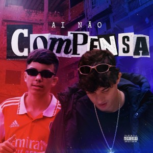 收聽Pedro Marçal的Ai Não Compensa (Explicit)歌詞歌曲