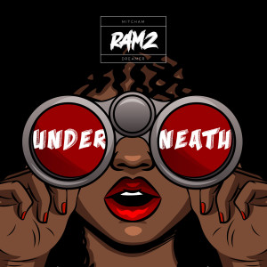 ดาวน์โหลดและฟังเพลง Underneath (Explicit) พร้อมเนื้อเพลงจาก Ramz