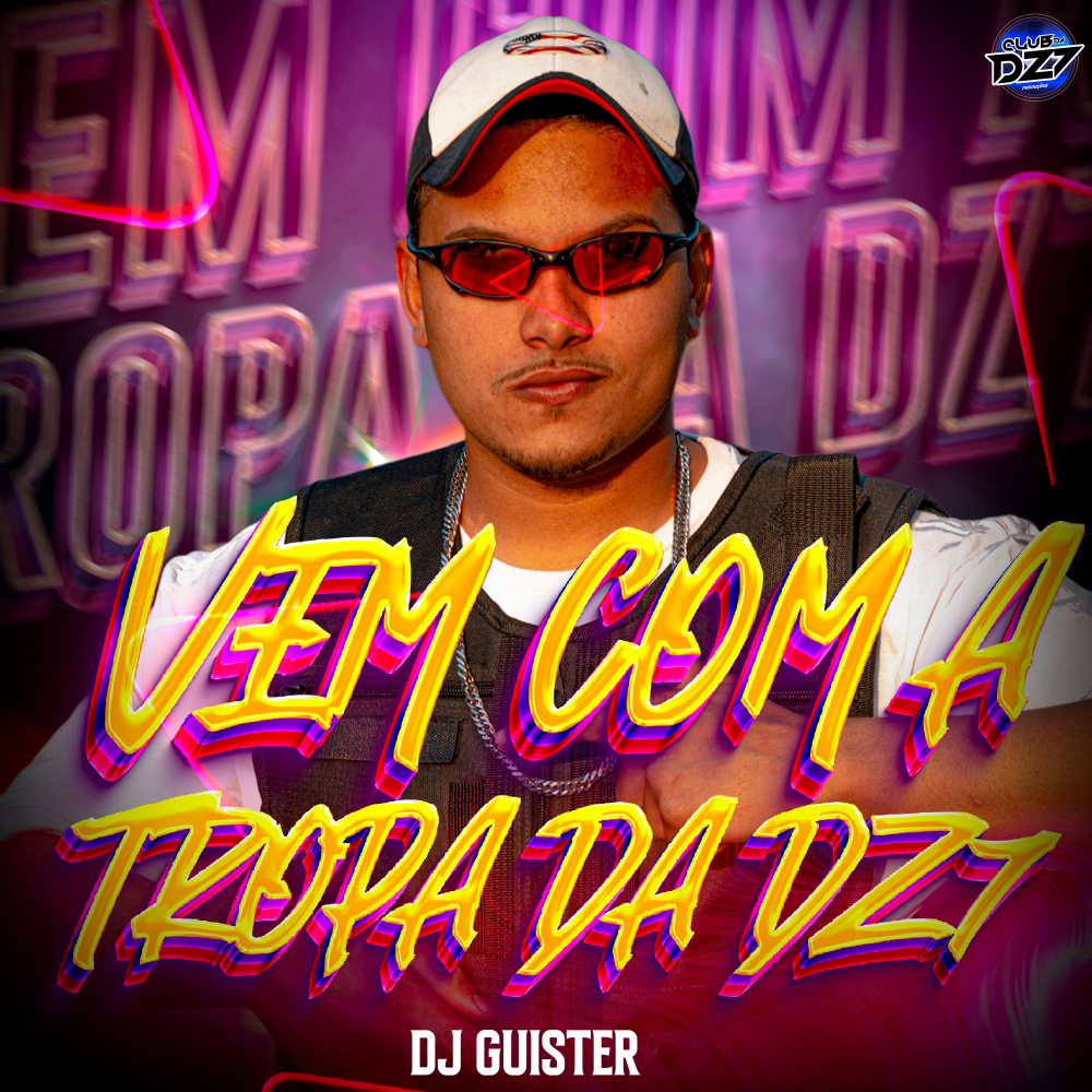 VEM COM A TROPA DA DZ7 (Explicit)