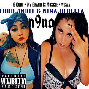 ดาวน์โหลดและฟังเพลง N9na(feat. Nina Beretta) (Explicit) พร้อมเนื้อเพลงจาก Thug Angel