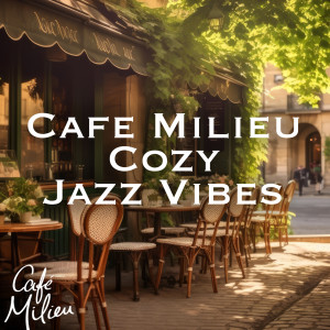 Album Cafe Milieu | Cozy Jazz Vibes from 