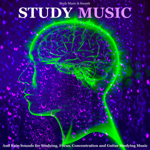 收听Study Music的Rain Sounds Studying Music (Relaxing Music) [feat. Focus Study Music Academy]歌词歌曲