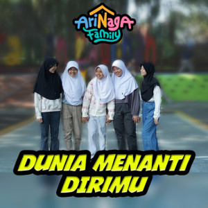 Dengarkan Dunia Menanti Dirimu lagu dari Arinaga Family dengan lirik
