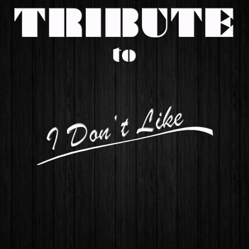 I Don't Like (Tribute to Chief Keef Feat. Lil Reese)