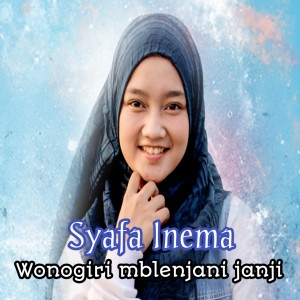 Dengarkan Wonogiri Mblenjani Janji (Dangdut koplo) lagu dari Syafa Inema dengan lirik