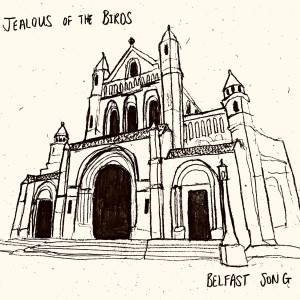 Jealous Of The Birds的專輯Belfast Song (Explicit)