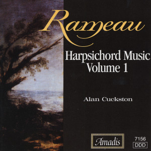 Alan Cuckston的專輯Rameau: Harpsichord Music, Vol. 1