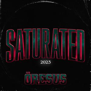 Album Saturated 2023 (Explicit) oleh Öresus