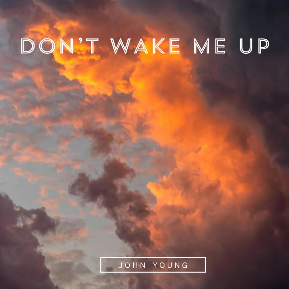 Don't Wake Me Up
