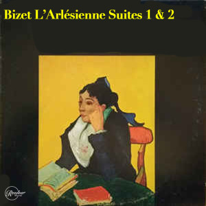 Bizet L'Arlésienne Suites 1 & 2 dari Jean Martinon