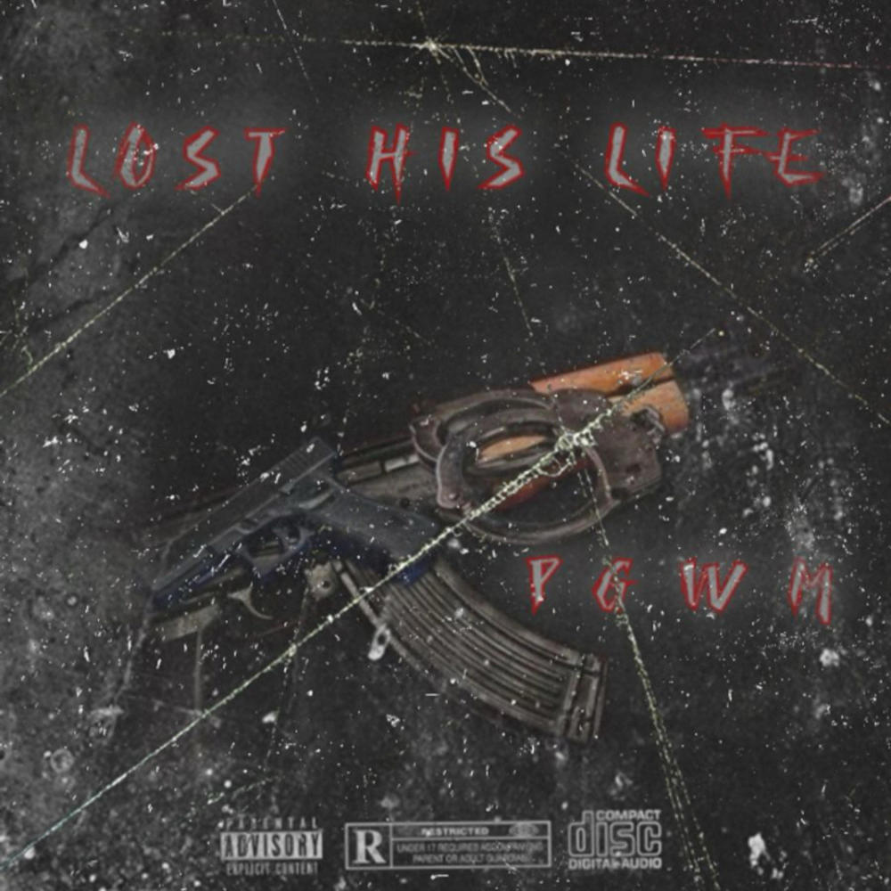 LOST HIS LIFE PGWM (Explicit)