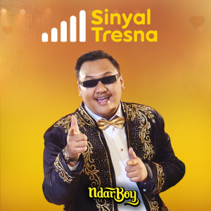 ดาวน์โหลดและฟังเพลง Sinyal Tresna (From Collabonation) พร้อมเนื้อเพลงจาก Ndarboy Genk