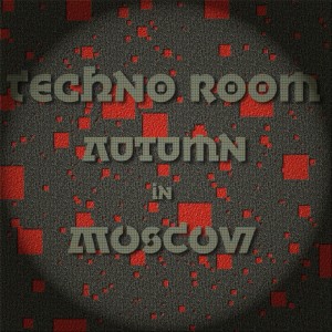 ดาวน์โหลดและฟังเพลง Autumn In Moscow พร้อมเนื้อเพลงจาก Techno Room