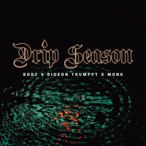 Album Drip Season (Explicit) from Booz