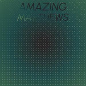 Album Amazing Matthews from Various