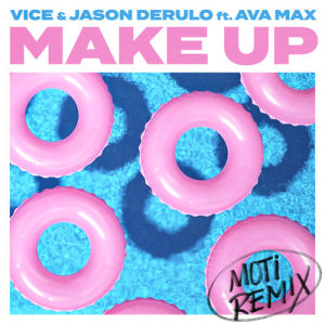 Vice的專輯Make Up (feat. Ava Max) [MOTi Remix]