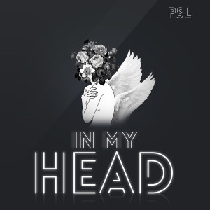 ดาวน์โหลดและฟังเพลง In My Head (Explicit) พร้อมเนื้อเพลงจาก Psl