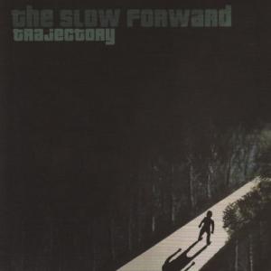 อัลบัม Trajectory ศิลปิน The Slow Forward