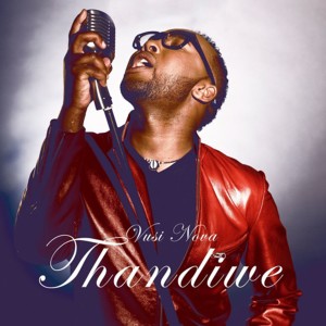 收聽Vusi Nova的Thandiwe (Acapella)歌詞歌曲