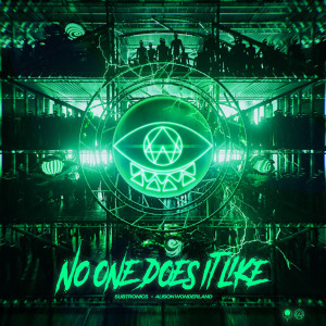ดาวน์โหลดและฟังเพลง No One Does It Like พร้อมเนื้อเพลงจาก Subtronics