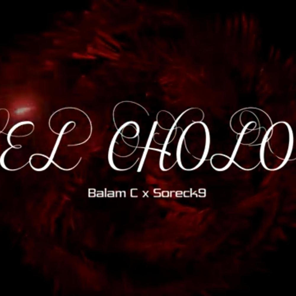El cholo (feat. Balam c) (Explicit)