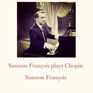Samson François的專輯Samson François plays Chopin