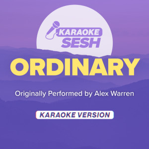 karaoke SESH的專輯Ordinary (Originally Performed by Alex Warren) (Karaoke Version)