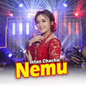 Dengarkan Nemu lagu dari Intan Chacha dengan lirik