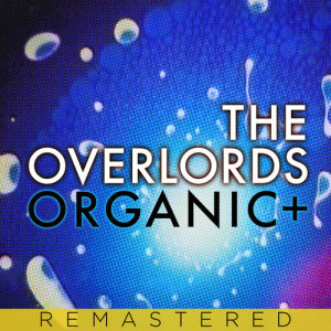 ดาวน์โหลดและฟังเพลง Or-Goa-Nic (The 7th. Stage Early Mix) พร้อมเนื้อเพลงจาก The Overlords