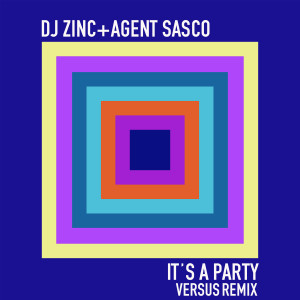 อัลบัม It's a Party (Versus Remix) ศิลปิน Agent Sasco