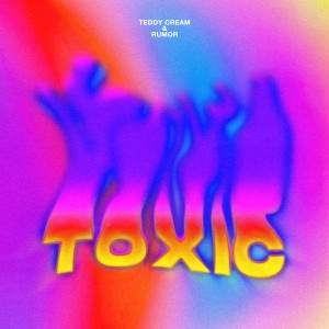 Teddy Cream的專輯Toxic