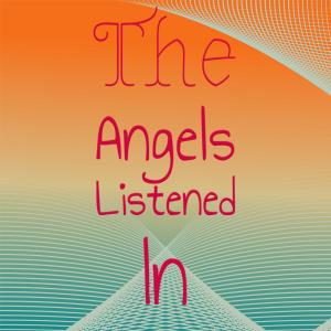 Album The Angels Listened In from Silvia Natiello-Spiller