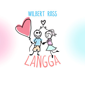 Listen to LANGGA song with lyrics from Wilbert Ross