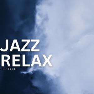 Album Left Out from Jazz Relax