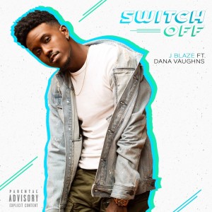 ดาวน์โหลดและฟังเพลง Switch Off (Explicit) พร้อมเนื้อเพลงจาก J Blaze
