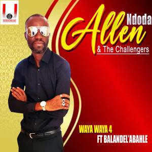 อัลบัม Waya Waya 4 Balandel'abahle ศิลปิน Allen Ndoda