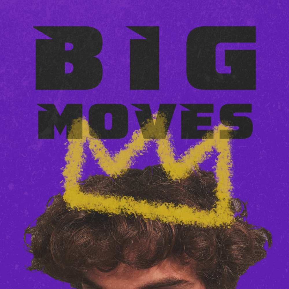 Big Moves (Explicit)