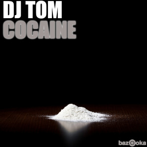 收聽DJ Tom的Cocaine (Radio Edit)歌詞歌曲