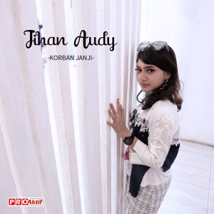 收聽Jihan Audy的Korban Janji歌詞歌曲