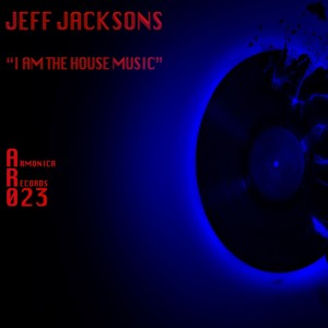 Jeff Jackson的專輯I Am the House Music