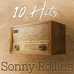 Sonny Rollins的專輯10 Hits of Sonny Rollins