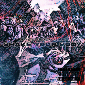 Album Shake Your Body (Explicit) from Outsiderbxck