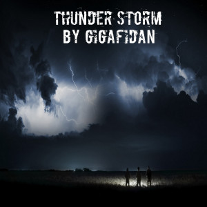 收聽Gigafidan的Thunder Storm歌詞歌曲